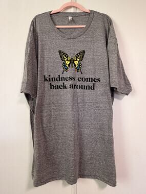 Tee Styled Gray Graphic T Shirt 3XL Kindness Comes Back Around Butterfly Tri Ble